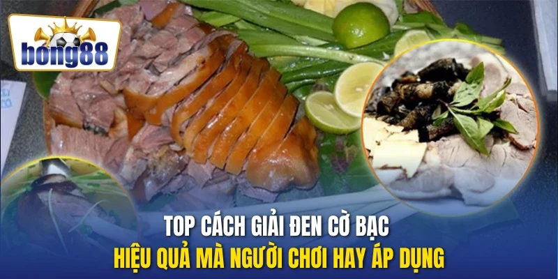Top cách giải đen cờ bạc hiệu quả mà người chơi hay áp dụng