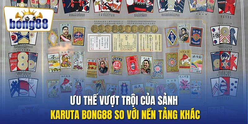 Ưu thế vượt trội của sảnh Karuta Bong88 so với nền tảng khác